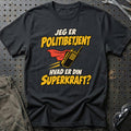 
Politibetjent – Hvad er din superkraft? – Unisex T-Shirt – Sort
