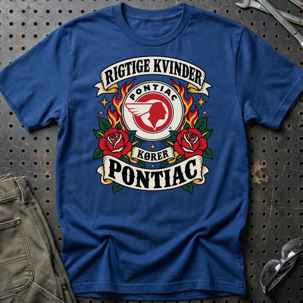 Pontiac Rigtige Kvinder Kører – Roser og Flammer T-Shirt-Beklædning-Pontiac-Blå Royal-S-Garage Culture Shop- garage - man cave - merchandise