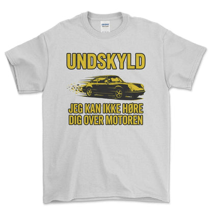 Porsche Undskyld – Jeg Kan Ikke Høre Dig Over Motoren - Unisex T-Shirt-Beklædning-Porsche-Hvid-S-Garage Culture Shop- garage - man cave - merchandise