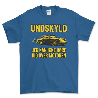 Porsche Undskyld – Jeg Kan Ikke Høre Dig Over Motoren - Unisex T-Shirt-Beklædning-Porsche-Blå Royal-S-Garage Culture Shop- garage - man cave - merchandise