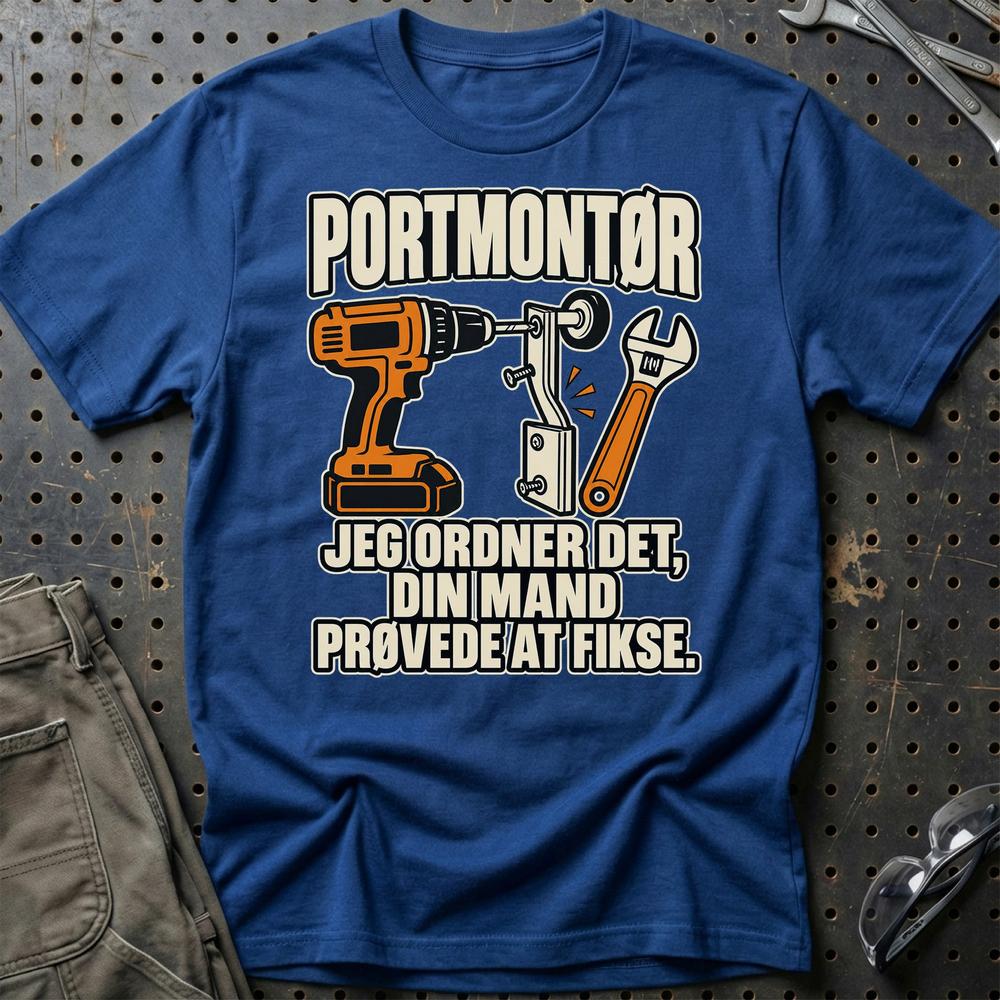 
Produktbillede af Portmontør – Jeg Ordner Det, Din Mand Prøvede At Fikse T-Shirt
