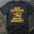 
Procesoperatør – Hvad er din superkraft? – Unisex T-Shirt – Sort