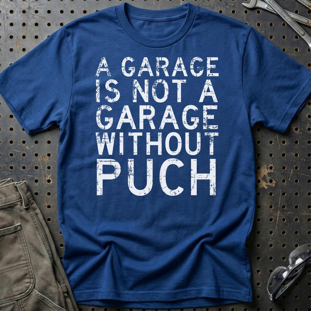 Puch - A Garage Is Not A Garage Without Puch - Unisex T-Shirt , Bomuld-Beklædning-Puch-Blå Royal-S-Garage Culture Shop- garage - man cave - merchandise