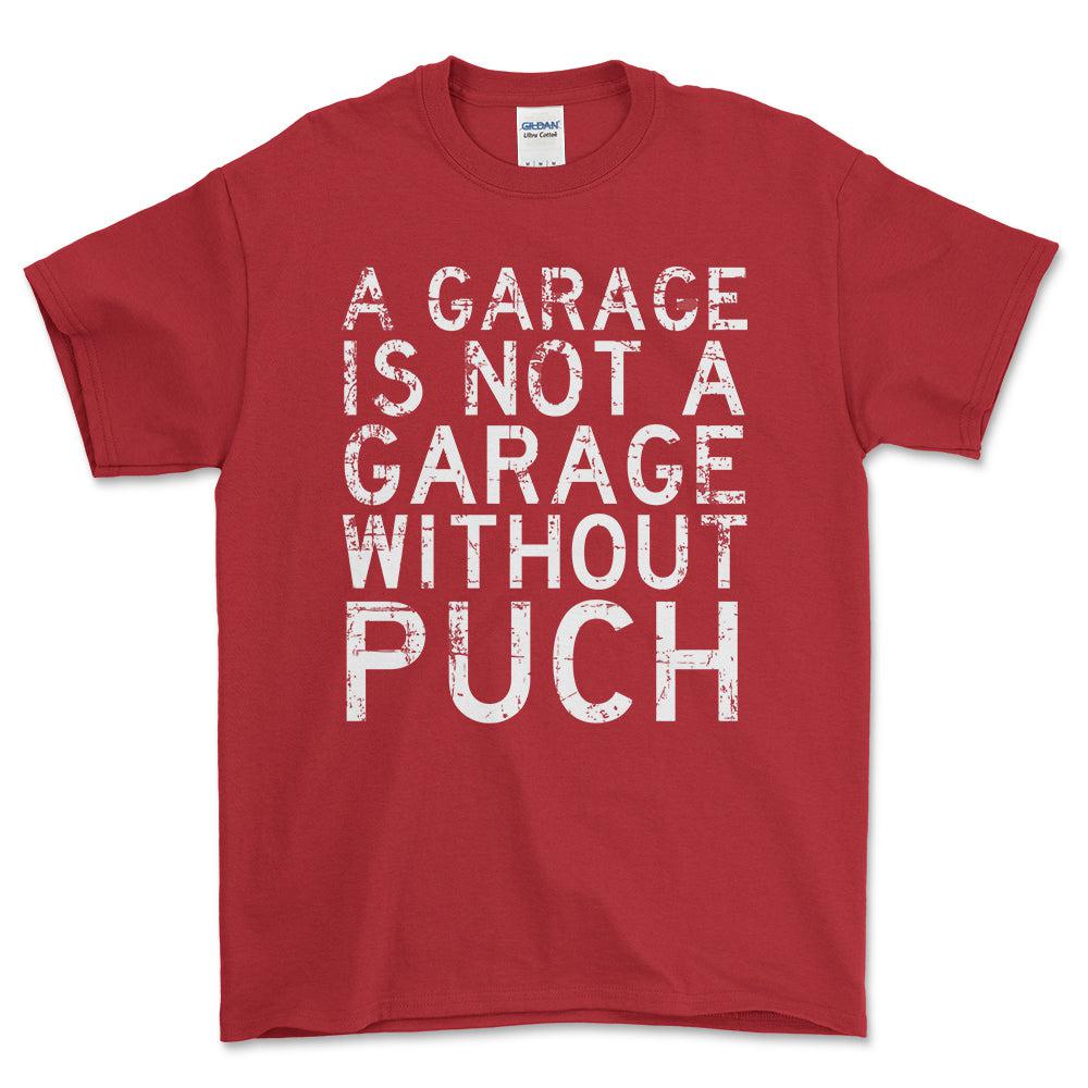 Puch - A Garage Is Not A Garage Without Puch - Unisex T-Shirt , Bomuld-Beklædning-Puch-Rød-S-Forside-Garage Culture Shop- garage - man cave - merchandise