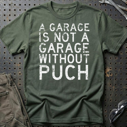 Puch - A Garage Is Not A Garage Without Puch - Unisex T-Shirt , Bomuld-Beklædning-Puch-Grøn Militær-S-Garage Culture Shop- garage - man cave - merchandise
