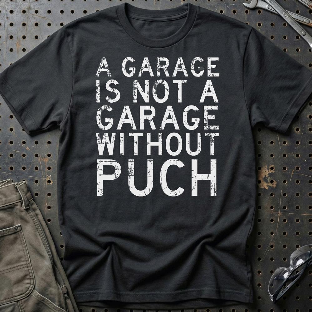 Puch - A Garage Is Not A Garage Without Puch - Unisex T-Shirt , Bomuld-Beklædning-Puch-Sort-S-Garage Culture Shop- garage - man cave - merchandise