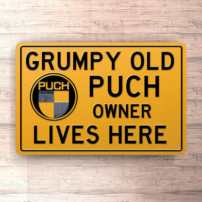 Puch - Grumpy Old Puch Owner Lives Here Skilte, Musemåtte, Dørmåtte-Skilte-Puch-Garage Culture Shop- garage - man cave - merchandise