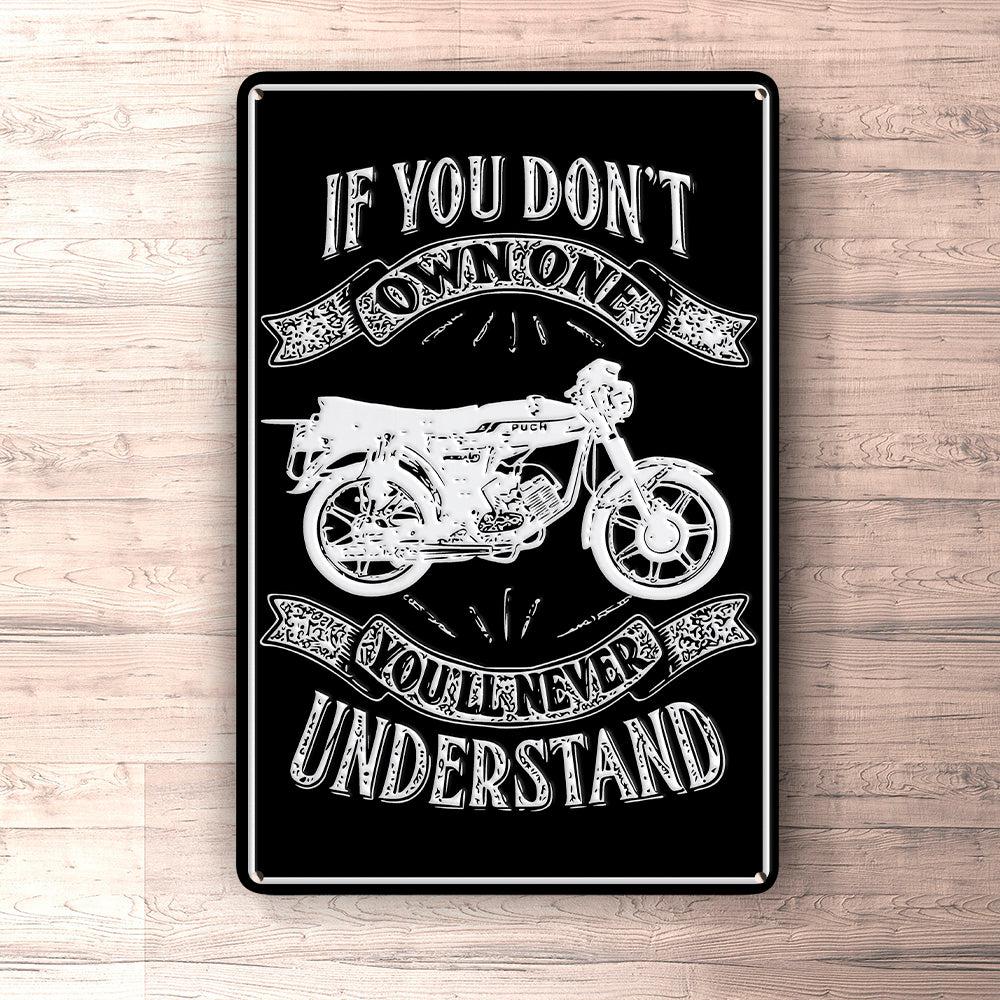 Puch - If You Dont Own One Puch Monza Juvel 3X Youll Never Understand Skilte, Musemåtte, Dørmåtte-Skilte-Puch-Garage Culture Shop- garage - man cave - merchandise