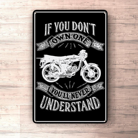 Puch - If You Dont Own One Puch Monza Juvel 3X Youll Never Understand Skilte, Musemåtte, Dørmåtte-Skilte-Puch-Garage Culture Shop- garage - man cave - merchandise