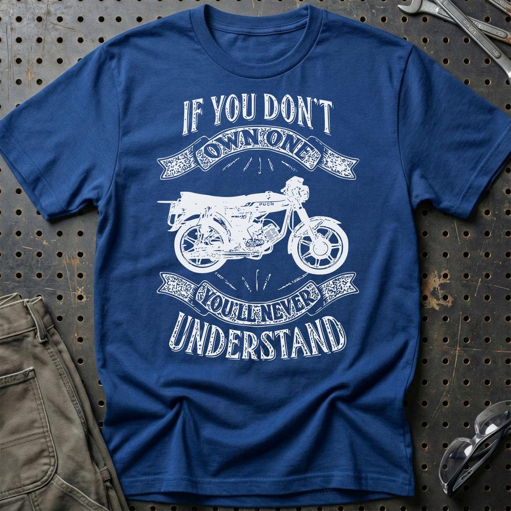 Puch - If You Dont Own One Puch Monza Juvel 3X Youll Never Understand Unisex T-Shirt , Bomuld-Beklædning-Puch-Blå Royal-S-Garage Culture Shop- garage - man cave - merchandise