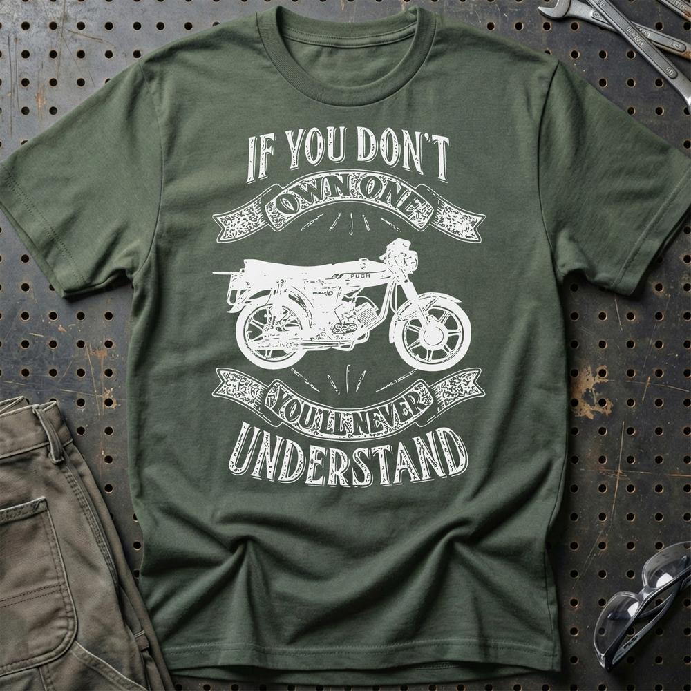 Puch - If You Dont Own One Puch Monza Juvel 3X Youll Never Understand Unisex T-Shirt , Bomuld-Beklædning-Puch-Grøn Militær-S-Garage Culture Shop- garage - man cave - merchandise