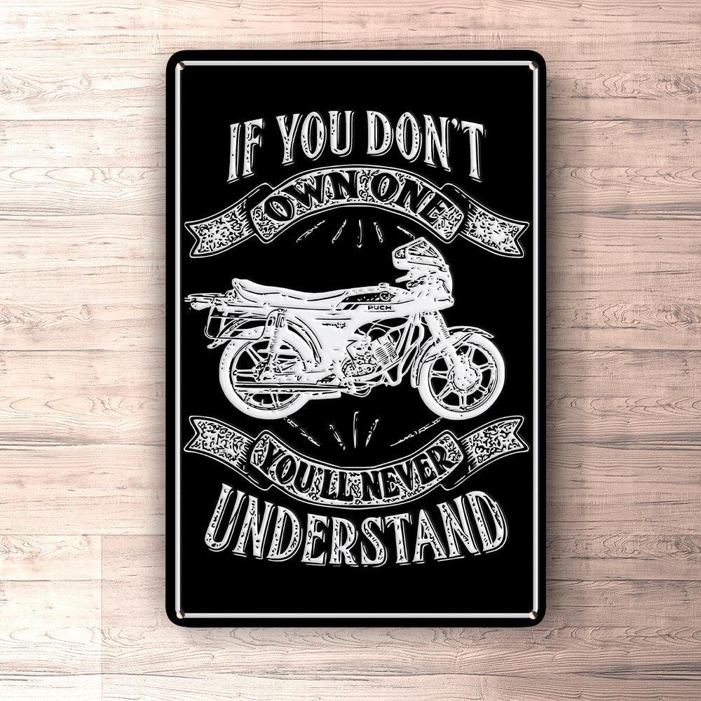 Puch - If You Dont Own One Puch Monza Juvel 4X Youll Never Understand Skilte, Musemåtte, Dørmåtte , Plakat-Skilte-Puch-Garage Culture Shop- garage - man cave - merchandise
