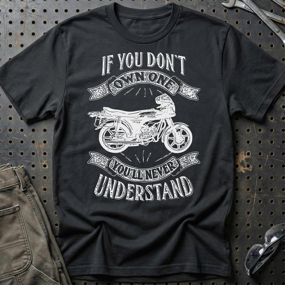 Puch - If You Dont Own One Puch Monza Juvel 4X Youll Never Understand Unisex T-Shirt , Bomuld-Beklædning-Puch-Sort-S-Garage Culture Shop- garage - man cave - merchandise