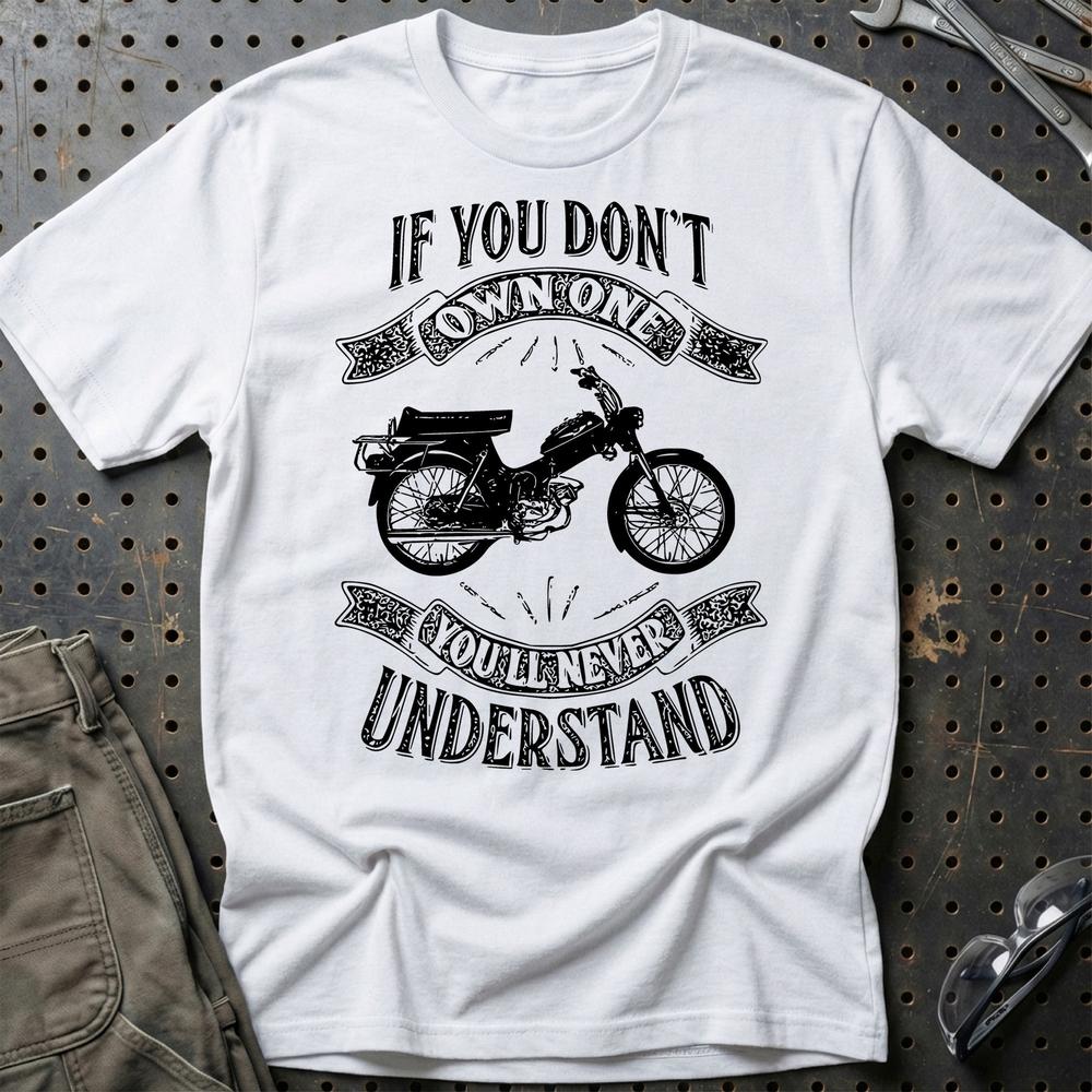 Puch - If You Dont Own One Puch Ms 50 K2T Youll Never Understand Unisex T-Shirt , Bomuld-Beklædning-Puch-Hvid-S-Garage Culture Shop- garage - man cave - merchandise