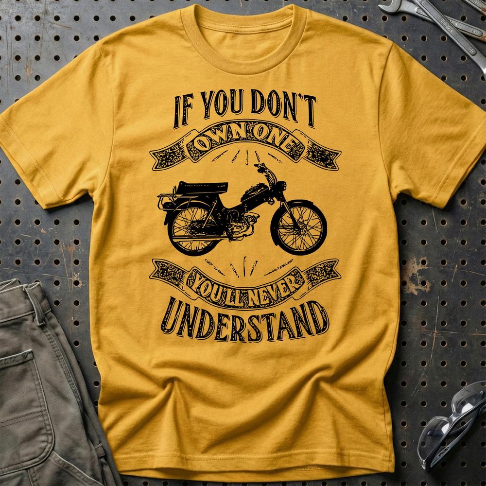 Puch - If You Dont Own One Puch Ms 50 K2T Youll Never Understand Unisex T-Shirt , Bomuld-Beklædning-Puch-Guld-S-Garage Culture Shop- garage - man cave - merchandise