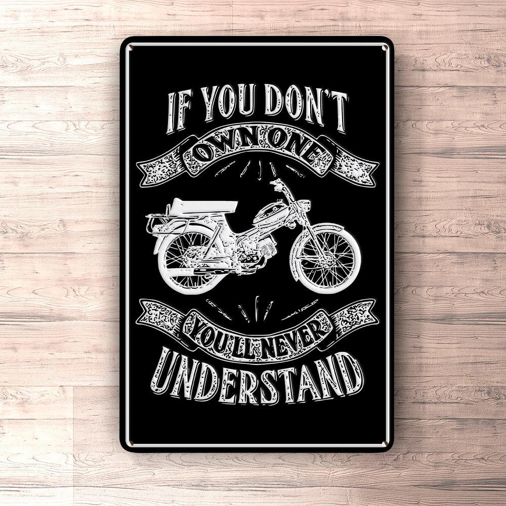 Puch - If You Dont Own One Puch Ms 50 K3T Super Youll Never Understand Skilte, Musemåtte, Dørmåtte , Plakat-Skilte-Puch-Garage Culture Shop- garage - man cave - merchandise