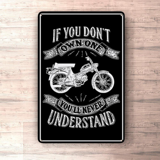 Puch - If You Dont Own One Puch Ms 50 K3T Super Youll Never Understand Skilte, Musemåtte, Dørmåtte-Skilte-Puch-Garage Culture Shop- garage - man cave - merchandise