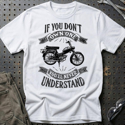 Puch - If You Dont Own One Puch Ms 50 K3T Youll Never Understand Unisex T-Shirt , Bomuld-Beklædning-Puch-Hvid-S-Garage Culture Shop- garage - man cave - merchandise