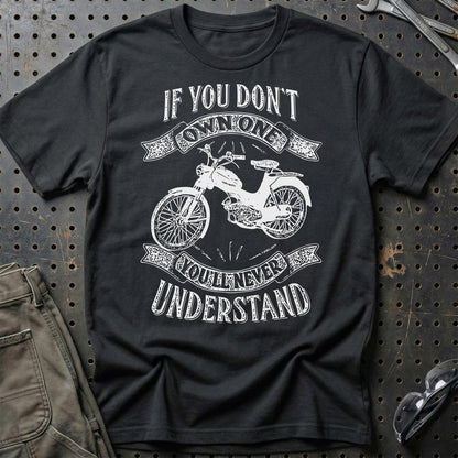 Puch - If You Dont Own One Puch Ms 50 L Youll Never Understand Unisex T-Shirt , Bomuld-Beklædning-Puch-Sort-S-Garage Culture Shop- garage - man cave - merchandise