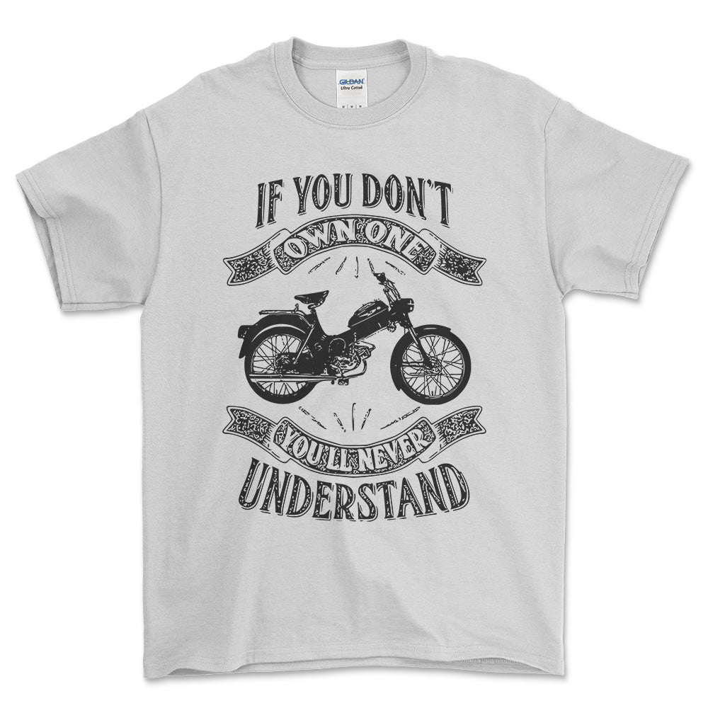 Puch - If You Dont Own One Puch Ms 50 P Youll Never Understand Unisex T-Shirt , Bomuld-Beklædning-Puch-Hvid-S-Forside-Garage Culture Shop- garage - man cave - merchandise
