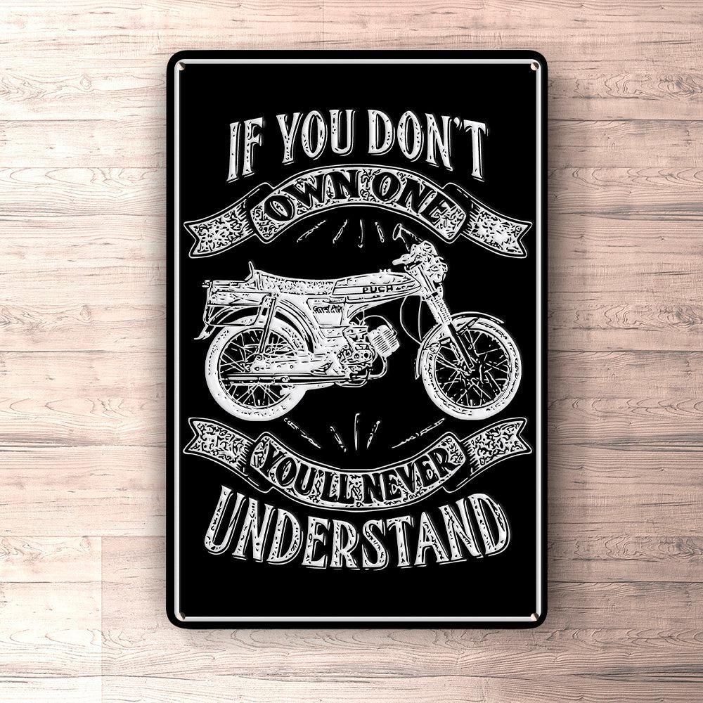 Puch - If You Dont Own One Puch N-Sl Grand Prix Luxe Youll Never Understand Skilte, Musemåtte, Dørmåtte , Plakat-Skilte-Puch-Garage Culture Shop- garage - man cave - merchandise