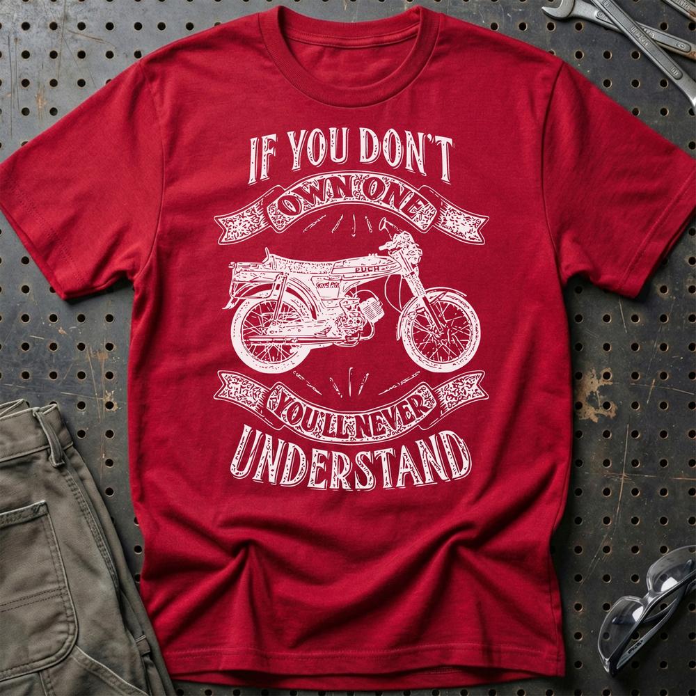 Puch - If You Dont Own One Puch N-Sl Grand Prix Luxe Youll Never Understand Unisex T-Shirt , Bomuld-Beklædning-Puch-Rød-S-Garage Culture Shop- garage - man cave - merchandise