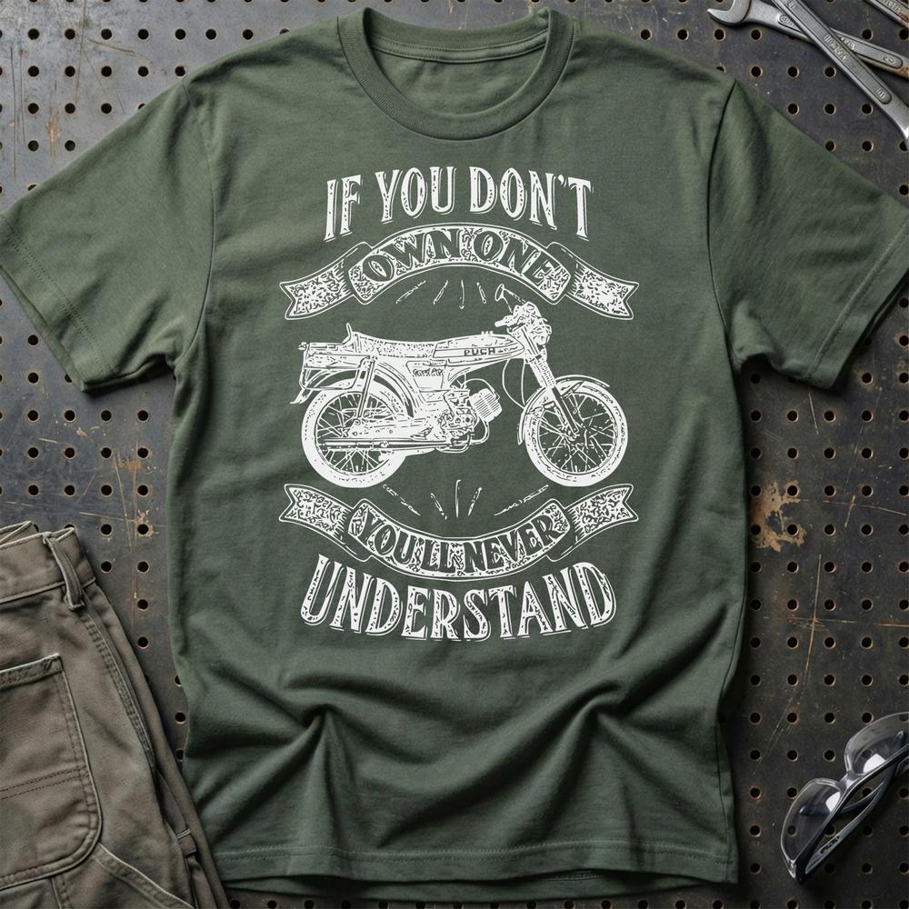 Puch - If You Dont Own One Puch N-Sl Grand Prix Luxe Youll Never Understand Unisex T-Shirt , Bomuld-Beklædning-Puch-Grøn Militær-S-Garage Culture Shop- garage - man cave - merchandise