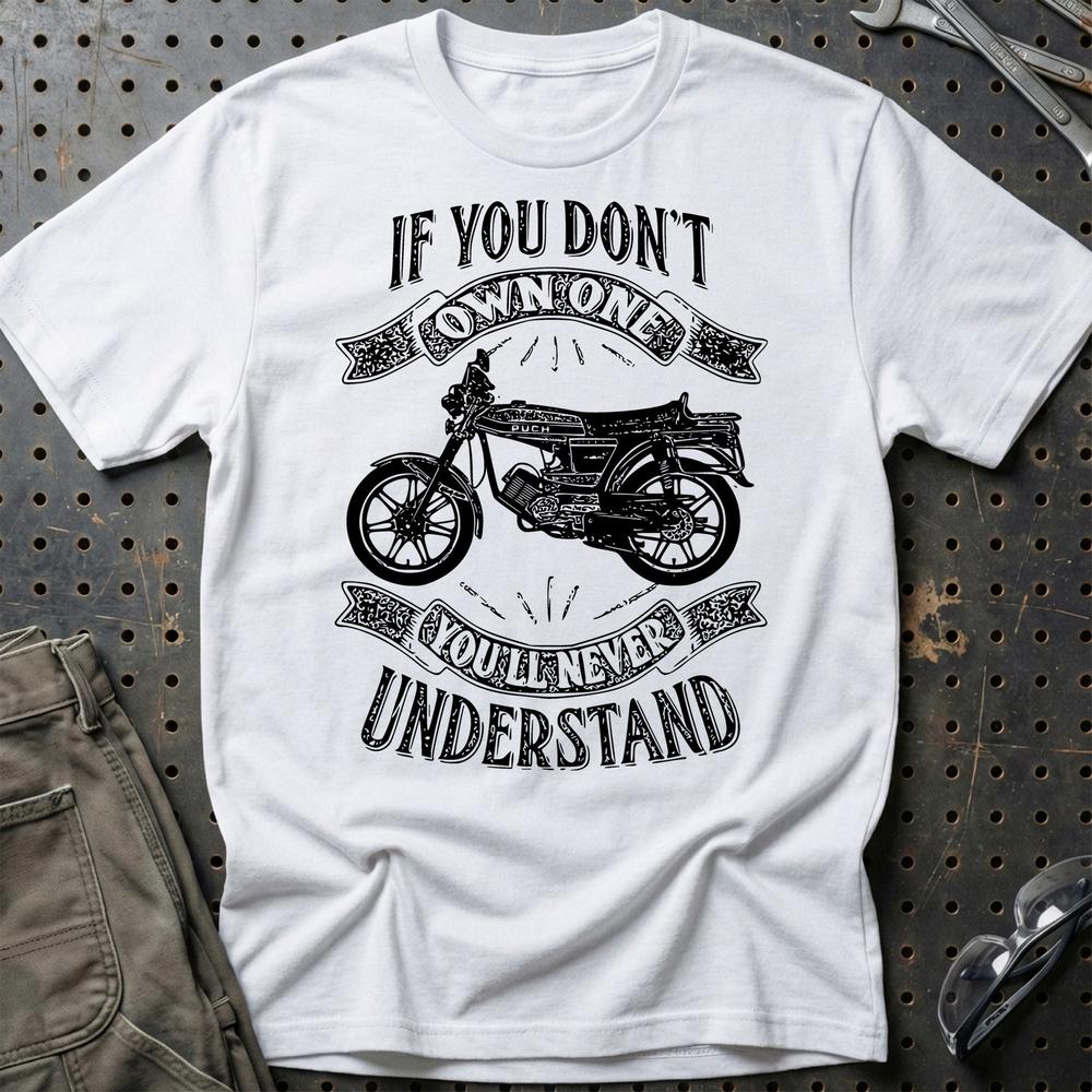 Puch - If You Dont Own One Puch N-Ssl Flagskib Youll Never Understand Unisex T-Shirt , Bomuld-Beklædning-Puch-Hvid-S-Garage Culture Shop- garage - man cave - merchandise