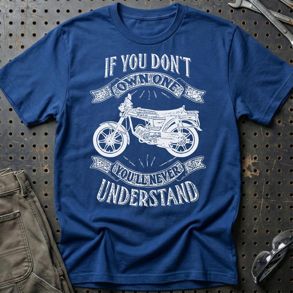 Puch - If You Dont Own One Puch N-Ssl Flagskib Youll Never Understand Unisex T-Shirt , Bomuld-Beklædning-Puch-Blå Royal-S-Garage Culture Shop- garage - man cave - merchandise