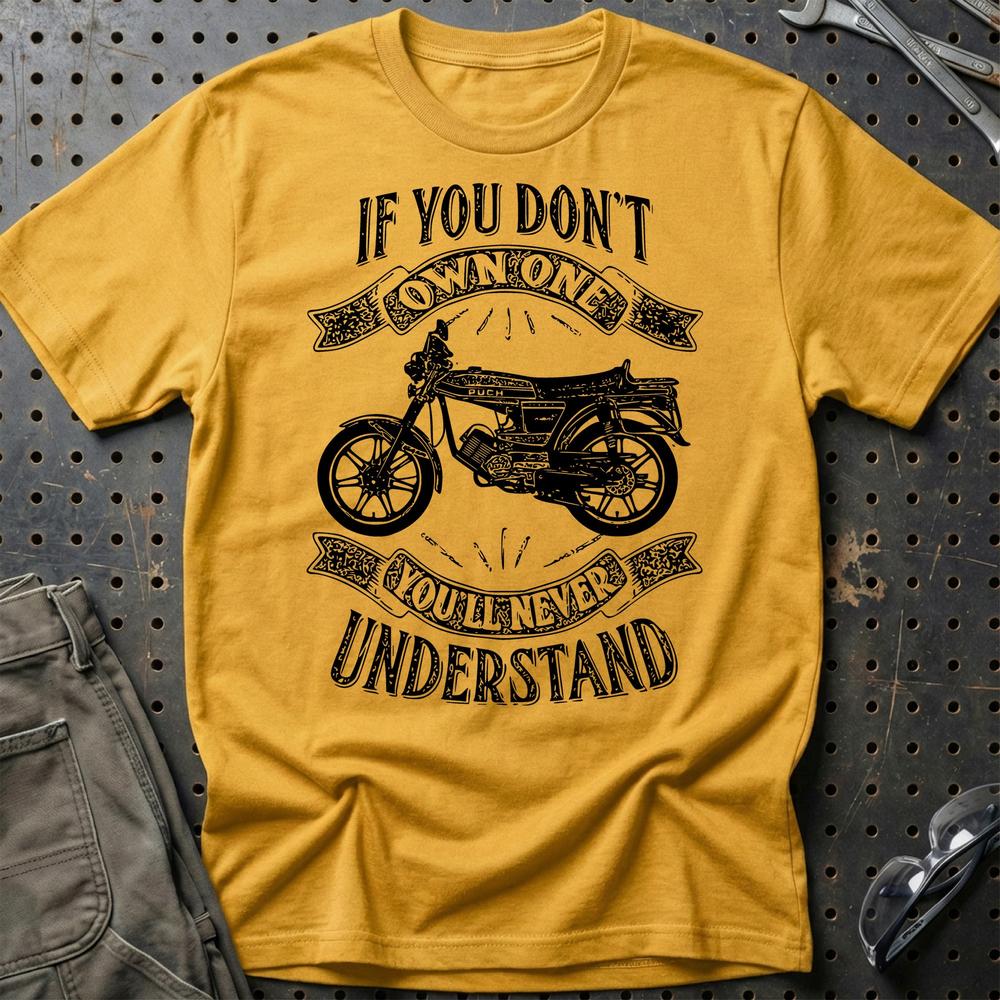 Puch - If You Dont Own One Puch N-Ssl Flagskib Youll Never Understand Unisex T-Shirt , Bomuld-Beklædning-Puch-Guld-S-Garage Culture Shop- garage - man cave - merchandise