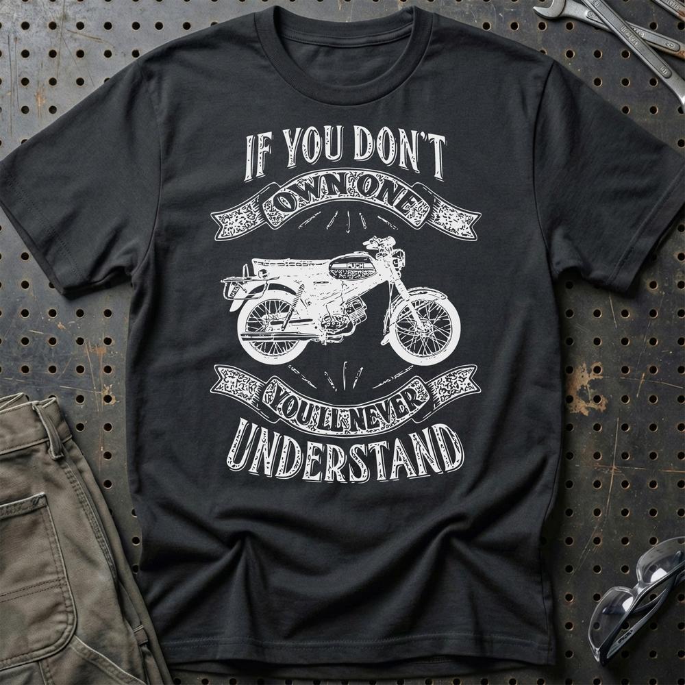 Puch - If You Dont Own One Puch Vz 50 F Youll Never Understand T-Shirt-Beklædning-Puch-Sort-S-Garage Culture Shop- garage - man cave - merchandise