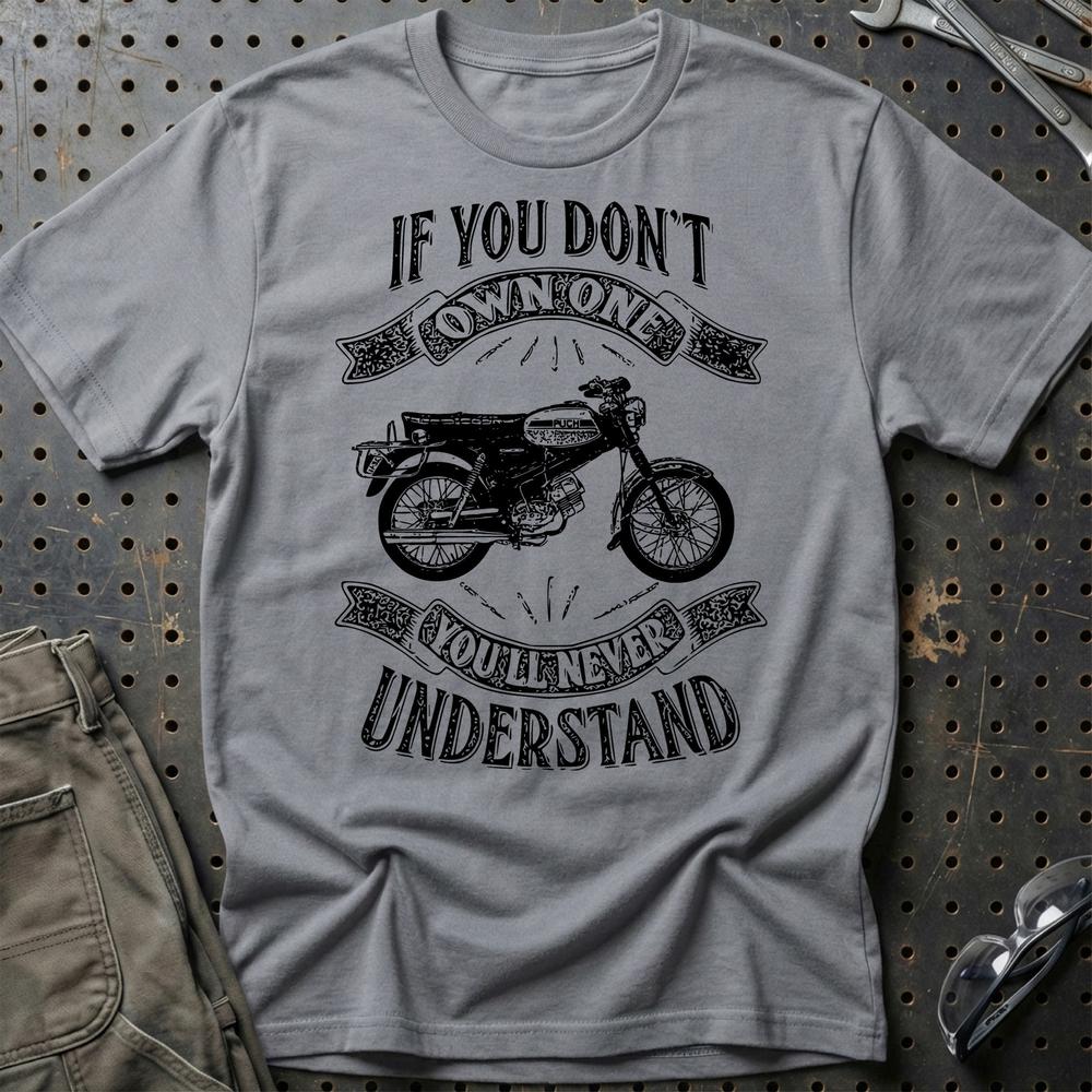 Puch - If You Dont Own One Puch Vz 50 F Youll Never Understand Unisex T-Shirt , Bomuld-Beklædning-Puch-Grå Sport-S-Garage Culture Shop- garage - man cave - merchandise