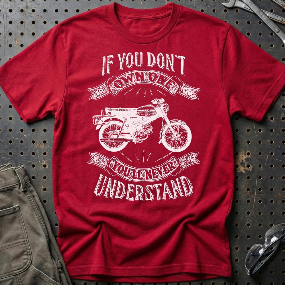 Puch - If You Dont Own One Puch Vz 50 F Youll Never Understand Unisex T-Shirt , Bomuld-Beklædning-Puch-Rød-S-Garage Culture Shop- garage - man cave - merchandise