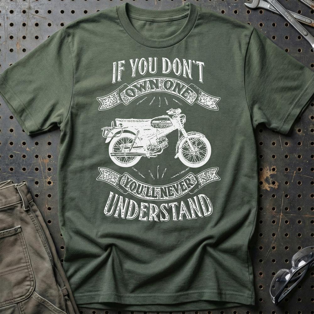 Puch - If You Dont Own One Puch Vz 50 F Youll Never Understand Unisex T-Shirt , Bomuld-Beklædning-Puch-Grøn Militær-S-Garage Culture Shop- garage - man cave - merchandise