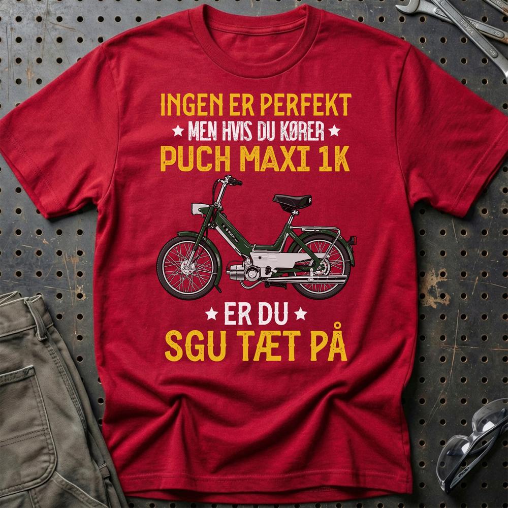 Puch - Ingen Er Perfekt Men Hvis Du Kører Puch MAXI 1 K Er Du Sgu Tæt På T-Shirt-Beklædning-Puch-Rød-S-Garage Culture Shop- garage - man cave - merchandise