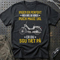 Puch - Ingen Er Perfekt Men Hvis Du Kører Puch MAXI 1 KL Er Du Sgu Tæt På T-Shirt-Beklædning-Puch-Sort-S-Garage Culture Shop- garage - man cave - merchandise