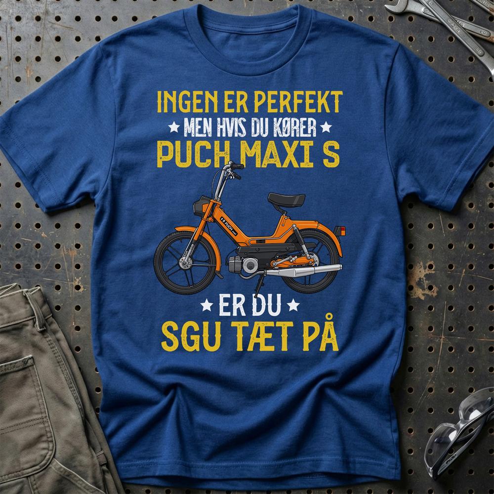 Puch - Ingen Er Perfekt Men Hvis Du Kører Puch MAXI S Er Du Sgu Tæt På T-Shirt-Beklædning-Puch-Blå Royal-S-Garage Culture Shop- garage - man cave - merchandise