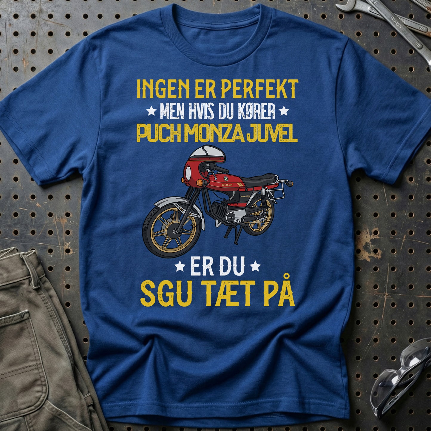 Puch - Ingen Er Perfekt Men Hvis Du Kører Puch Monza Juvel Er Du Sgu Tæt På Unisex T-Shirt , Bomuld-Beklædning-Puch-Blå Royal-S-Garage Culture Shop- garage - man cave - merchandise