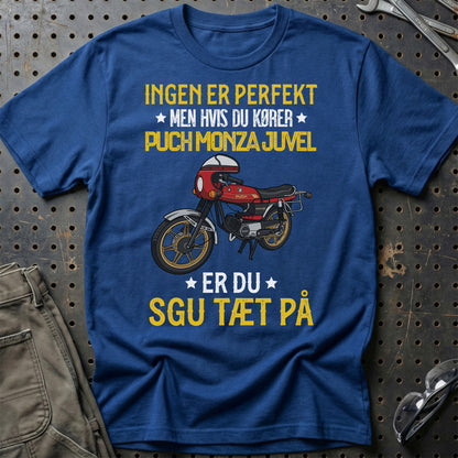 Puch - Ingen Er Perfekt Men Hvis Du Kører Puch Monza Juvel Er Du Sgu Tæt På Unisex T-Shirt , Bomuld-Beklædning-Puch-Blå Royal-S-Garage Culture Shop- garage - man cave - merchandise