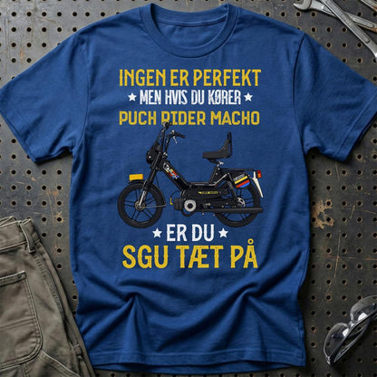 Puch - Ingen Er Perfekt Men Hvis Du Kører Puch Rider Macho Er Du Sgu Tæt På Unisex T-Shirt , Bomuld-Beklædning-Puch-Blå Royal-S-Garage Culture Shop- garage - man cave - merchandise