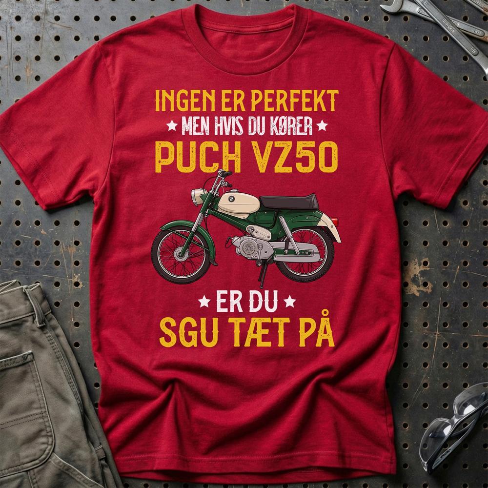 Puch - Ingen Er Perfekt Men Hvis Du Kører Puch VZ 50 Er Du Sgu Tæt På T-Shirt (Copy)-Beklædning-Puch-Rød-S-Garage Culture Shop- garage - man cave - merchandise