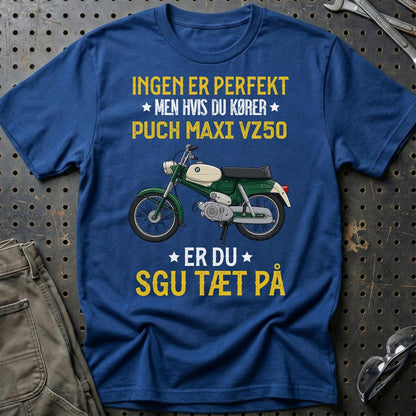 Puch - Ingen Er Perfekt Men Hvis Du Kører Puch VZ 50 Er Du Sgu Tæt På Unisex T-Shirt , Bomuld (Copy)-Beklædning-Puch-Blå Royal-S-Garage Culture Shop- garage - man cave - merchandise