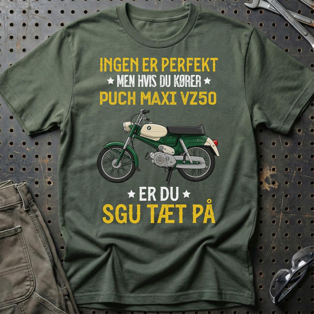 Puch - Ingen Er Perfekt Men Hvis Du Kører Puch VZ 50 Er Du Sgu Tæt På Unisex T-Shirt , Bomuld (Copy)-Beklædning-Puch-Grøn Militær-S-Garage Culture Shop- garage - man cave - merchandise