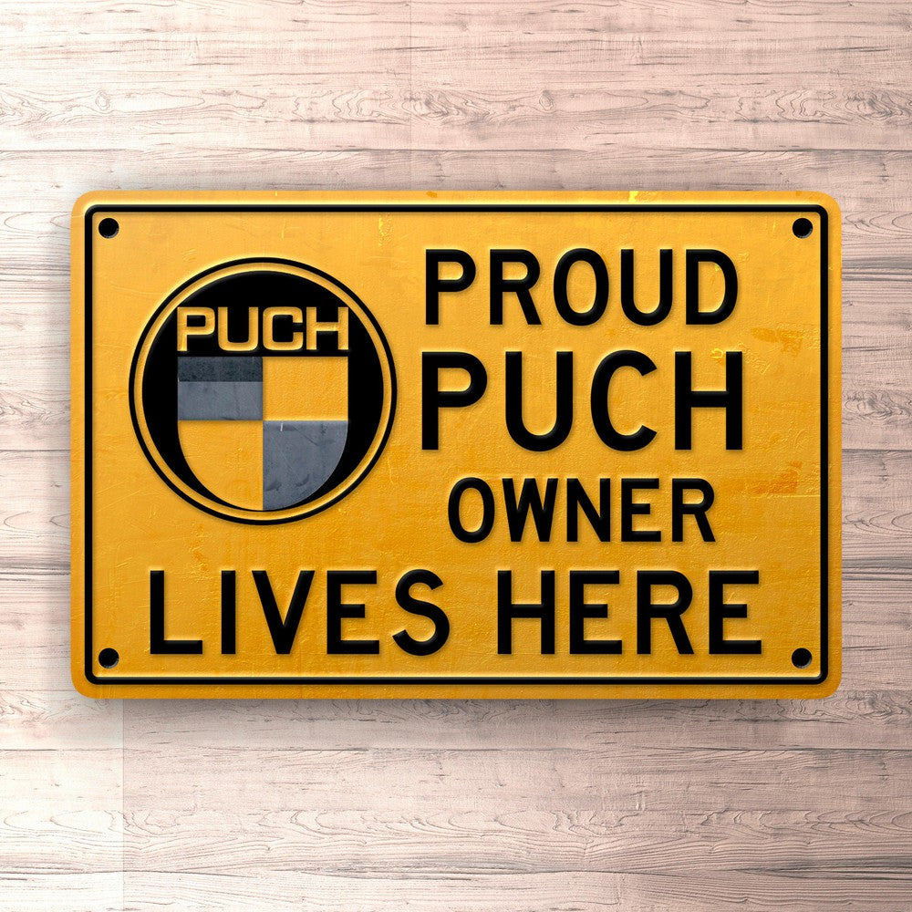 Puch - Proud Puch Owner Lives Here Skilte, Musemåtte, Dørmåtte-Skilte-Puch-Garage Culture Shop- garage - man cave - merchandise