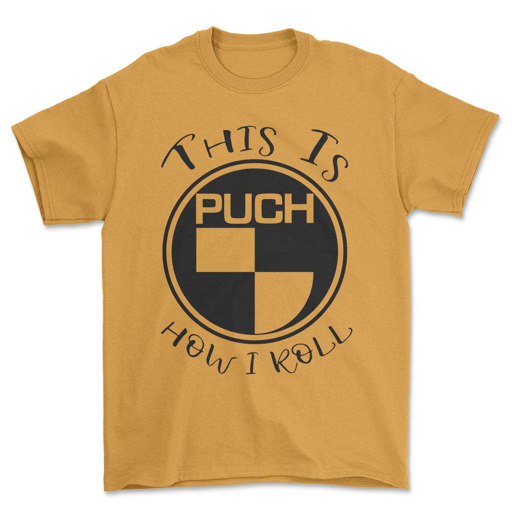 Puch This Is How I Roll T-Shirt-Beklædning-Puch-Guld-S-Garage Culture Shop- garage - man cave - merchandise