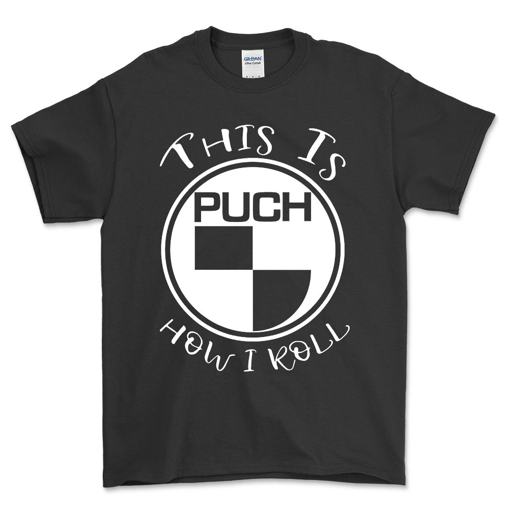 Puch This Is How I Roll T-Shirt-Beklædning-Puch-Sort-S-Garage Culture Shop- garage - man cave - merchandise
