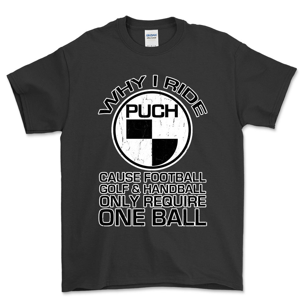 Puch - Why I Ride Puch Unisex T-Shirt , Bomuld-Beklædning-Puch-Sort-S-Garage Culture Shop- garage - man cave - merchandise