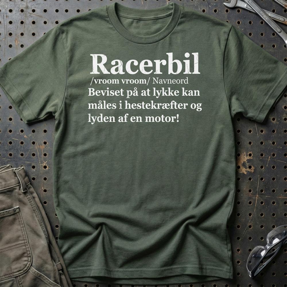 Racerbil - Dansk Definition for Ægte Bilentusiaster T-Shirt-Beklædning-Garage Culture-Grøn Militær-S-Garage Culture Shop- garage - man cave - merchandise