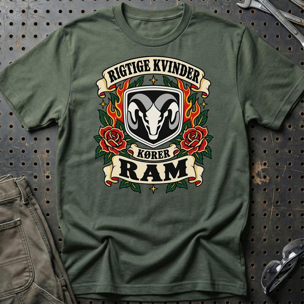 Ram Rigtige Kvinder Kører – Roser og Flammer T-Shirt-Beklædning-Ram-Grøn Militær-S-Garage Culture Shop- garage - man cave - merchandise