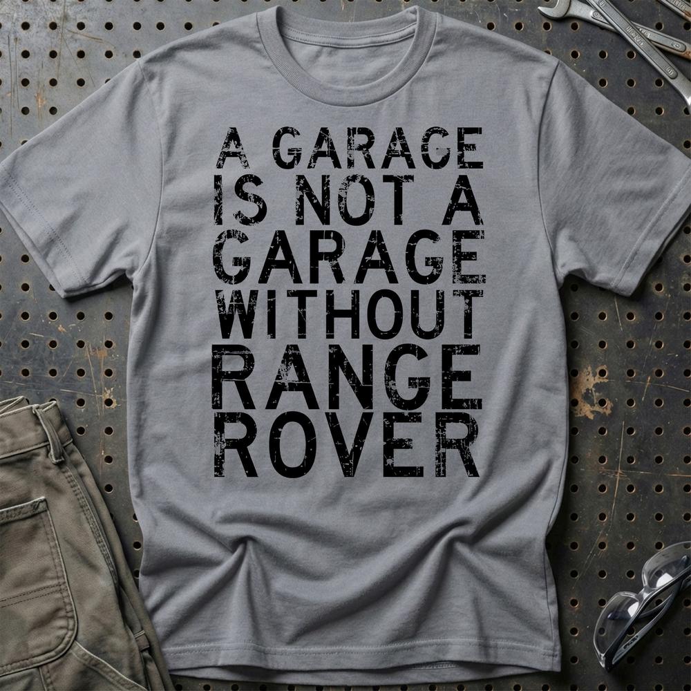 Range Rover - A Garage Is Not A Garage Without Range Rover T-Shirt-Beklædning-Range Rover-Grå Sport-S-Garage Culture Shop- garage - man cave - merchandise